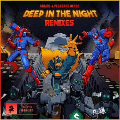 Pegboard Nerds/Snails Deep In The Night (The Remixes)