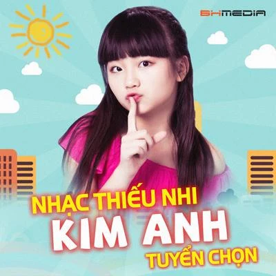 Ngoc Linh/Kim Anh Nhạc thiếu nhi tuyển chọn