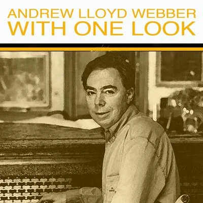 Andrew Lloyd Webber With One Look