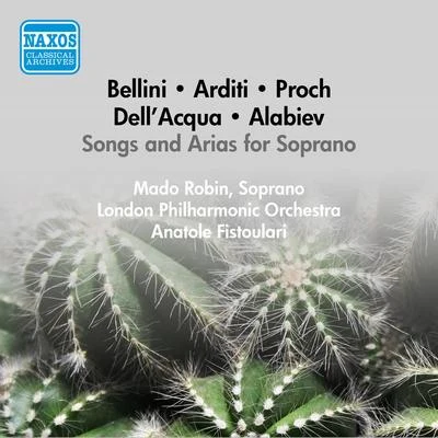 Mado Robin Vocal Recital: Robin, Mado - BELLINI, V.ARDITI, L.PROCH, H.DELLACQUA, E.ALABIEV, A. (1956)