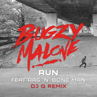 Bugzy Malone/RagNBone Man Run (DJ Q Remix)