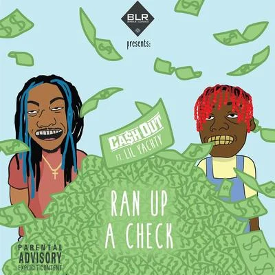 Ca$h Out Ran Up A Check (feat. Lil Yachty)