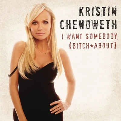 Kristin Chenoweth I Want Somebody