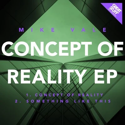 Mike Vale Concept of Reality EP