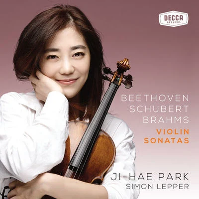 Ji Hae Park/Simon Lepper Beethoven, Schubert, Brahms: Violin Sonatas