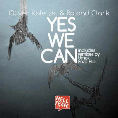 Roland Clark/Oliver Koletzki Yes We Can