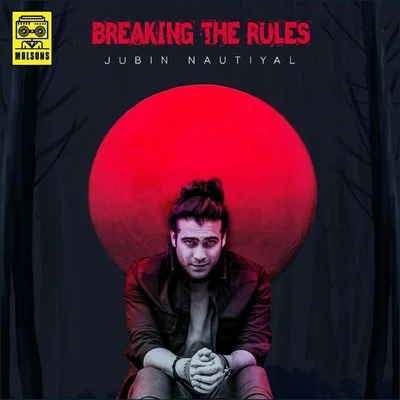 Jubin Nautiyal Breaking the Rules