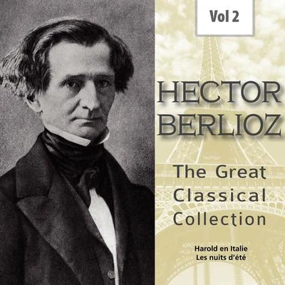 William Primrose Hector Berlioz - The Great Classical Collection, Vol. 2