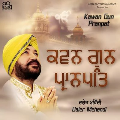 Daler Mehndi Kawan Gun Pranpat