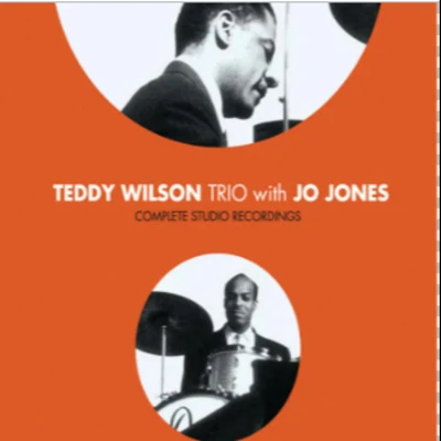 Teddy Wilson Complete Studio Recordings with Jo Jones (Bonus Track Version)