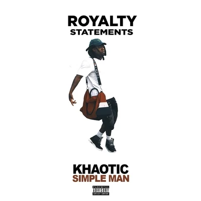 Royalty Statements/Khaotic Simple Man