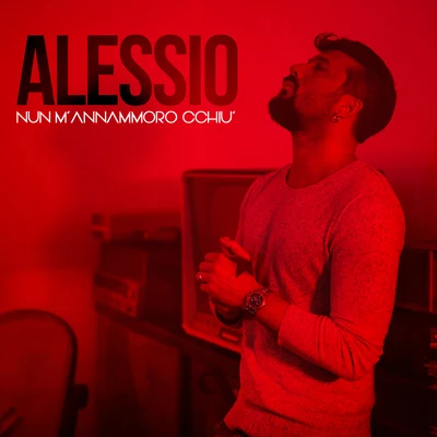 Alessio Nun mannammoro cchiù