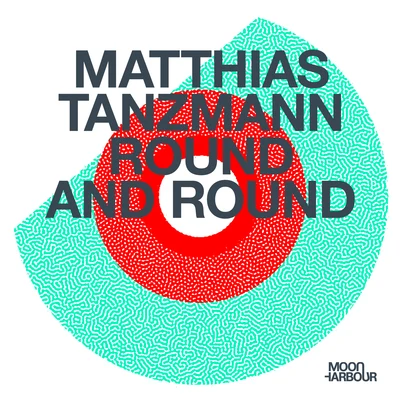 Matthias Tanzmann Round and Round