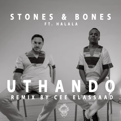 Stones &amp; Bones Uthando