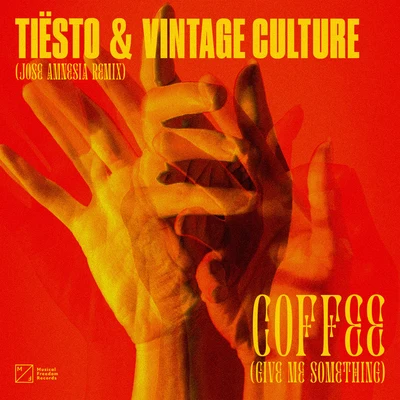 Tiesto/Jose Amnesia/Vintage Culture Coffee (Give Me Something) [Jose Amnesia Remix]