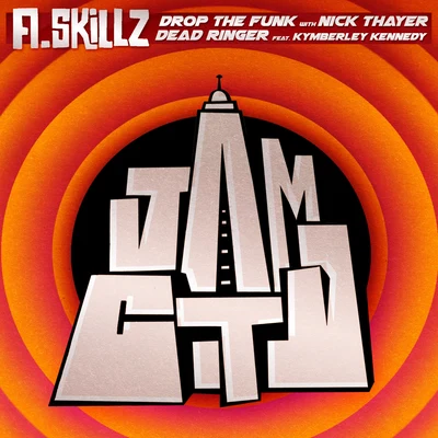 A. Skillz/Nick Thayer Drop the Funk