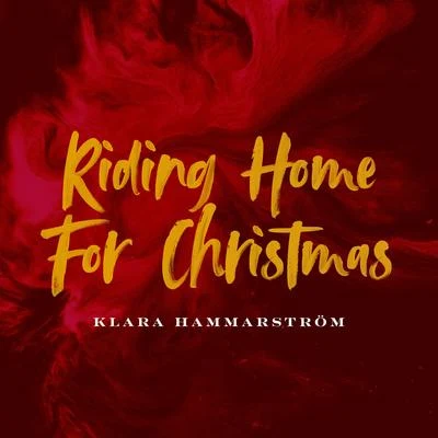 Klara Hammarström Riding Home for Christmas