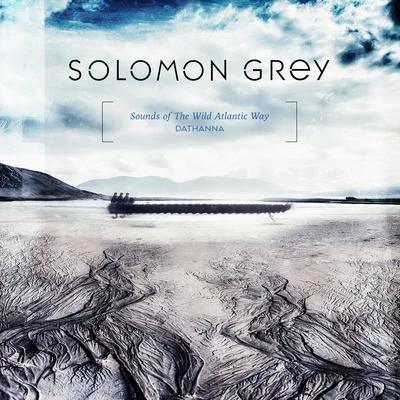 Solomon Grey Dathanna - Sounds of The Wild Atlantic Way