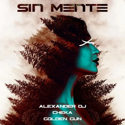 Alexander Dj/Golden Gun/CHEKA Sin Mente