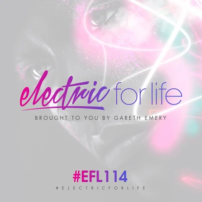 Gareth Emery Electric For Life Episode 114