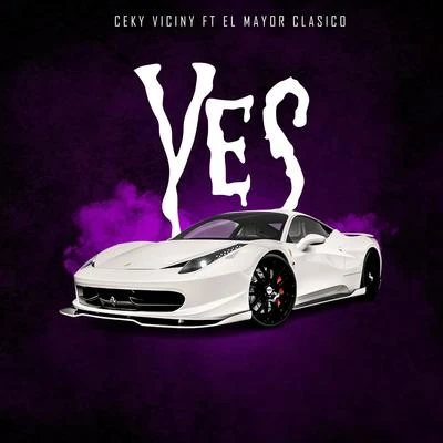 Ceky Viciny/El Mayor Clasico Yes