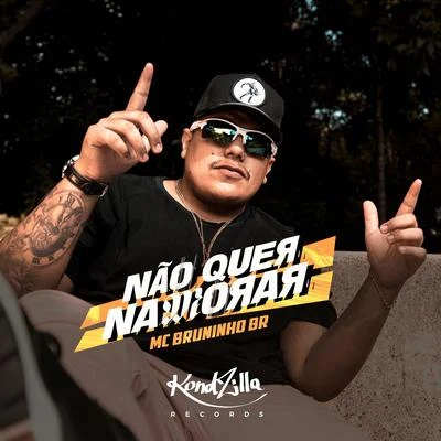 MC Bruninho BR Não Quer Namorar