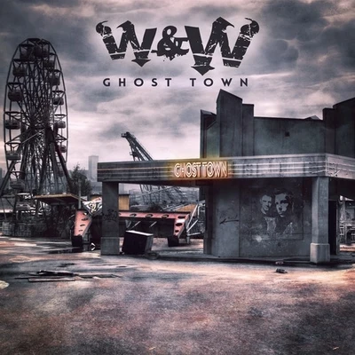 W&amp;W Ghost Town