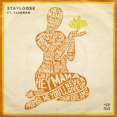 StéLouse/Taheran/StayLoose Hey Mama (feat. Taheran)