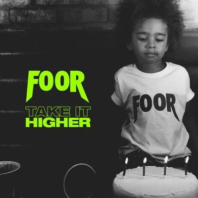 FooR Take It Higher