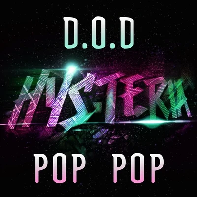 D.O.D Pop Pop