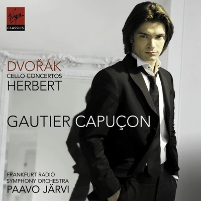 Paavo Järvi/Gautier Capuçon/Frankfurt Radio Symphony Orchestra Dvorak & Herbert: Cello Concertos