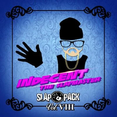 Indecent The Slapmaster Slap Pack, Vol. 8