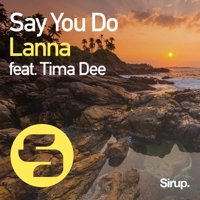 Lanna Say You Do