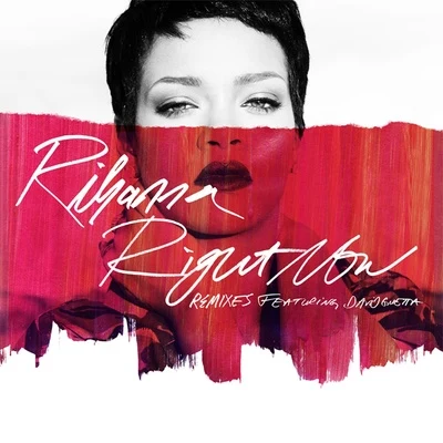 Rihanna/David Guetta Right Now (Remixes)