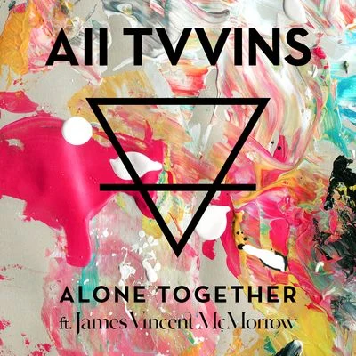 All Tvvins/James Vincent McMorrow Alone Together