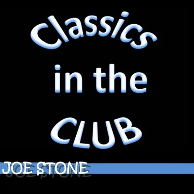 Joe Stone Classics in the Club