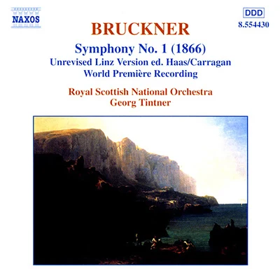 Royal Scottish National Orchestra BRUCKNER, A.: Symphony No. 1 ((orig. 1866 unrevised Linz version)Symphony No. 3: II. Adagio (1876) (Royal Scottish National Orchestra, Tintner)