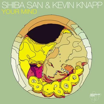 Shiba San Your Mind EP