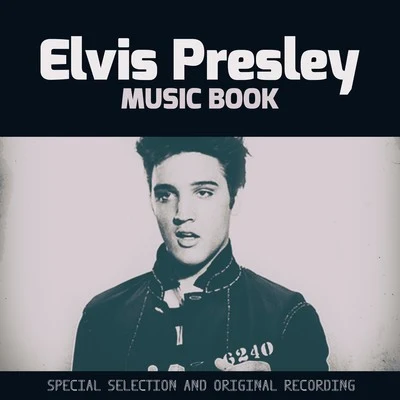 Elvis Presley Music Book (Special Selection and Original Recording)