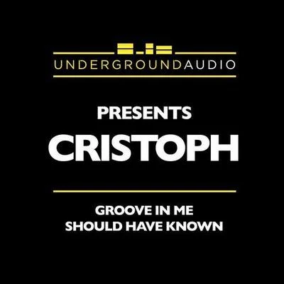 Cristoph Groove in MeShould Have Known