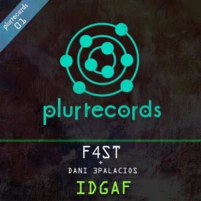 F4ST #IDGAF (feat. Dani 3Palacios) [I Don't Give a F*ck]