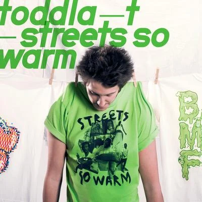 Toddla T Streets So Warm