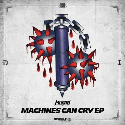 Murda Machines Can Cry EP