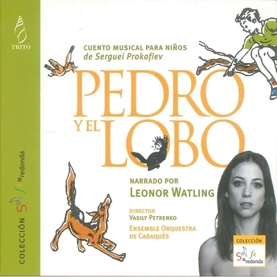 Ensemble Orquestra De Cadaqués/Leonor Watling/Vasily Petrenko Sergei Prokofiev: Pedro y el Lobo