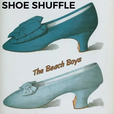 The Beach Boys Shoe Shuffle