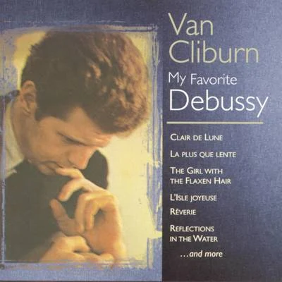 Van Cliburn My Favorite Debussy