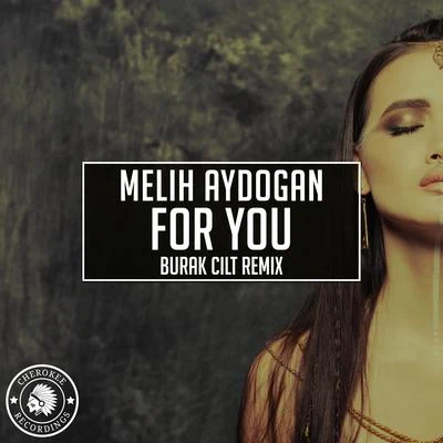 Melih Aydogan For You (Burak Cilt Remix)