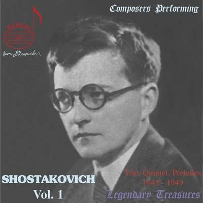 Dmitri Shostakovich/Dmitri Tsyganov/Beethoven Quartet/Sergei Shirinsky Shostakovich Performs, Vol. 1: Piano Quintet, Trio & Solos