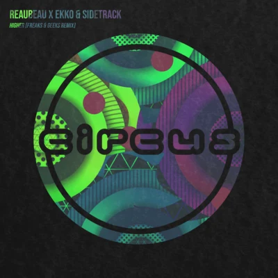 ReauBeau/Ekko &amp; Sidetrack/Freaks &amp; Geeks Higher (Freaks & Geeks Remix)