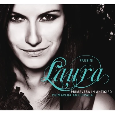 Laura Pausini Primavera in anticipo - Primavera anticipada (Album Premium)